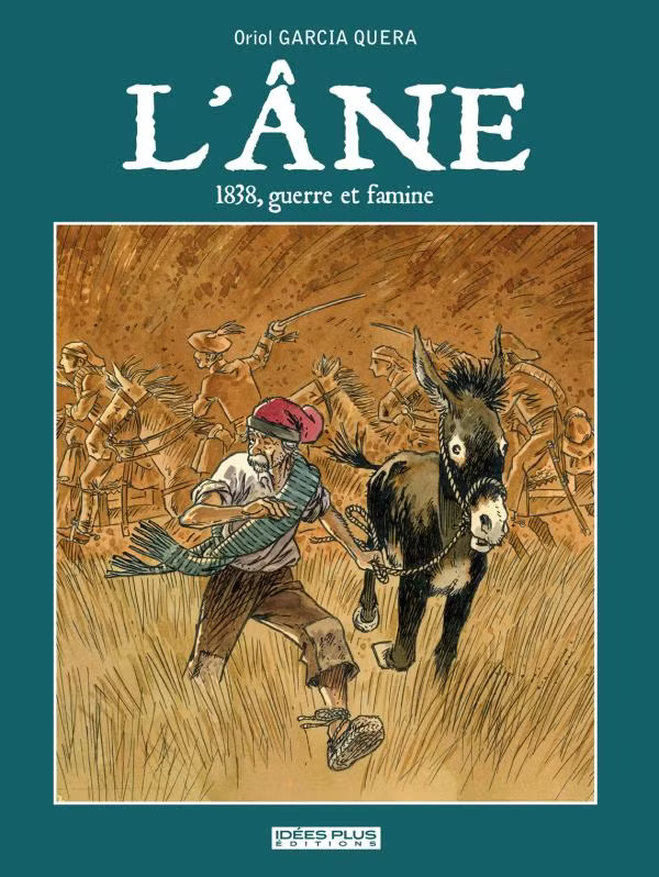 L'âne : 1838, Guerre et Famine
